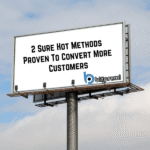 2 Sure Hot Methods Proven To Convert More Customers