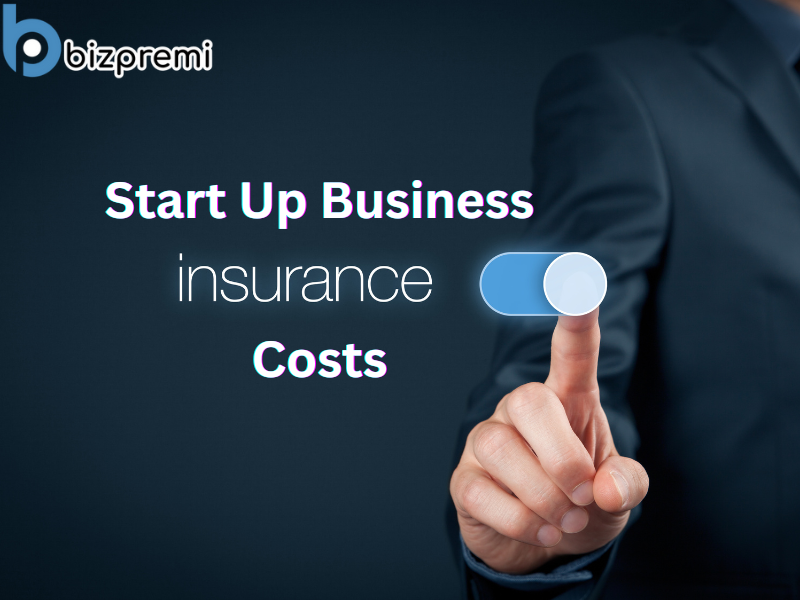 Start Up Business insurance costs